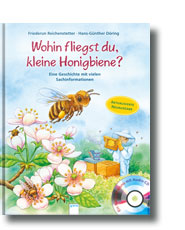 Wohin fliegst du, 
kleine Honigbiene?