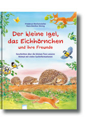 Der kleine Igel, das Eichhörnchen und ihre Freunde